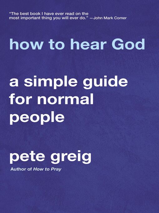 Title details for How to Hear God by Pete Greig - Wait list